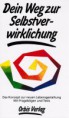 Dein Weg zur Selbstverwirklichung. Von Regina Hirth (1994).